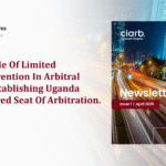 The Principle Of Limited Court Intervention In Arbitral Matters – establishing Uganda As A Preferred Seat Of Arbitration.